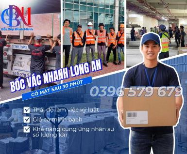 Bốc vác nhanh, uy tín tại Long An | Chuyên KCN Long Hậu, Tân Kim